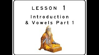 Learn to Read Devanāgarī Lesson 01 Introduction and Vowels Part 1 [upl. by Boser]