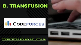 B Transfusion  Codeforces Round 991 Div 3 codeforces contest coding [upl. by Eecrad]