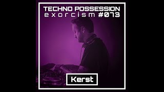 Kerst  Techno Possession  Exorcism 073 [upl. by Aicnetroh]