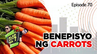 Alam Niyo Ba Episode 70  Benefits of Carrots [upl. by Adoc]