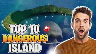 Top 10 Most Dangerous Islands in the World [upl. by Orford830]