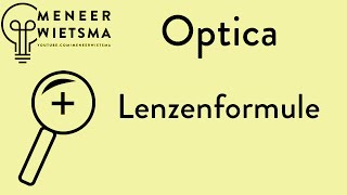 Natuurkunde uitleg Optica 6 Lenzenformule [upl. by Scrivenor]