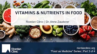 Food as Medicine Part 3 Vitamins and Nutrients in Food [upl. by Adrell603]