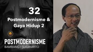 POSTMODERNISME  32  Postmodernisme dan Gaya Hidup  2  Bambang I Sugiharto [upl. by Kauffmann]