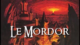 Le MORDOR  JRR TOLKIEN lore [upl. by Hoopes]