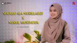 SHOLLU ALA NURILLADZI X NURUL MUSTHOFA AI KHODIJAH [upl. by Kareem]