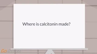 Where is calcitonin produced [upl. by Anastasio]