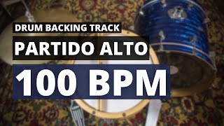 Partido Alto Backing Track  Drum Metronome  100 BPM [upl. by Arretahs249]