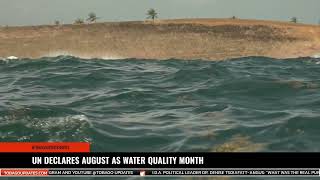 UN DECLARES AUGUST AS WATER QUALITY MONTH [upl. by Elockcin319]