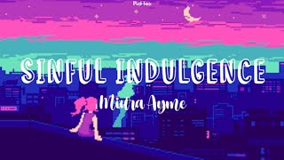 Miura Ayme  Sinful Indulgence Lyrics 【ENG Ver】8D AUDIO w Bass Booster quotOh baby Obey mequot [upl. by Belldame]