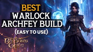 Baldurs Gate 3 Build Best Warlock Archfey Build For Beginners Easy Guide [upl. by Bein]