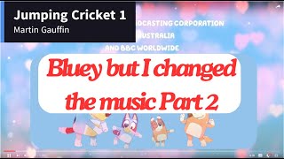 Part 2  Bluey Intro but I changed the music theme bluey blueybingo blueycapsules blueyseason1 [upl. by Eselahc100]