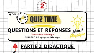 La vidéo 2 partie 2 didactique Questions et Réponses quotCHAPITRE1 Pédagogie et didactiquequot [upl. by Marucci684]