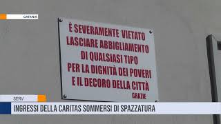 Catania Ingressi della Caritas sommersi di spazzatura [upl. by Charlie598]