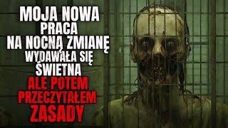 Moja Nowa Praca na Nocną Zmianę Wydawała się Świetna ale Potem Przeczytałem Zasady  CreepyPasta [upl. by Ennoved]