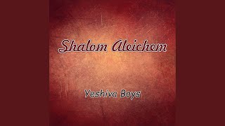 Shalom Aleichem [upl. by Sigismund]