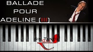 Ballade Pour Adeline  Piano  Parte 3  Solo [upl. by Gnouhc964]