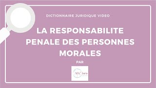 RESPONSABILITÉ PÉNALE DES PERSONNES MORALES 🔤 [upl. by Simsar391]