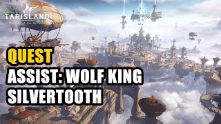 Assist Wolf King Silvertooth Quest Tarisland [upl. by Aiotal]