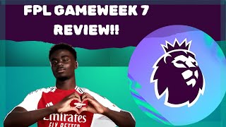 FPL GAMEWEEK 7 REVIEW [upl. by Neras426]