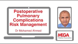 Postoperative Pulmonary Complication Risk Management By Dr Mohamed Ahmed [upl. by Yvon]