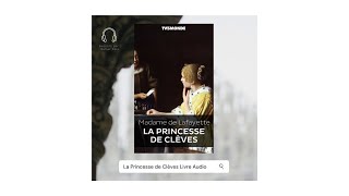 Livre Audio  La Princesse de Clèves 1678 de Madame de Lafayette  Raconté par Samar Ksia [upl. by Guillaume]