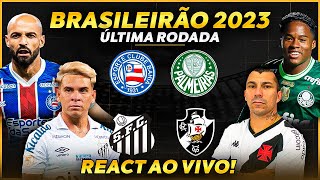 REACT ÚLTIMA RODADA DO BRASILEIRÃO 2023 [upl. by Dalpe]