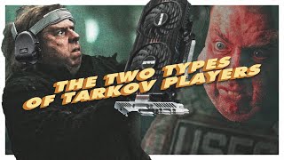 The Two Types of Tarkov Players [upl. by Ynnattirb]