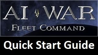 AI Wars Fleet Command Quick Start Guide [upl. by Ellehcrad]