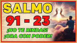 SALMO 91 ¡LA ORACIÓN QUE NUNCA FALLA DESCÚBRELA AHORA ✝️🙏🕊️  ¡LA ORACIÓN MÁS PODEROSA [upl. by Dupuy]