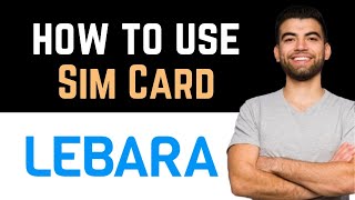 ✅ Lebara Sim Card Full Guide [upl. by Nirahs]