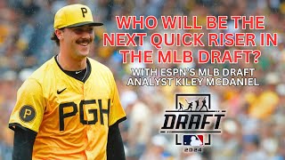 NEXT FAST RISER IN 2024 MLB DRAFT with ESPN Analyst Kiley McDaniel [upl. by Alica264]