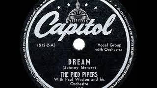 1945 HITS ARCHIVE Dream  Pied Pipers a 1 record [upl. by Noirred]