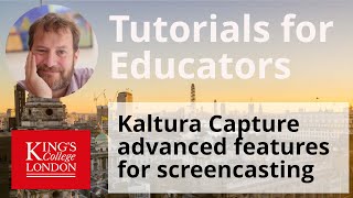 Using Kaltura Captures advanced features for screen casting [upl. by Cordova]