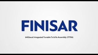 Finisar Demonstrates 64Gbaud Integrated Tunable Tx and Rx Assembly ITTRA at ECOC 2018 [upl. by Petronilla205]