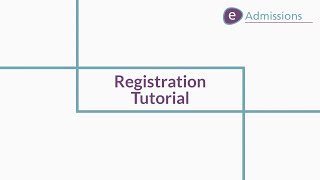 eAdmissions Registration Tutorial [upl. by Warp666]