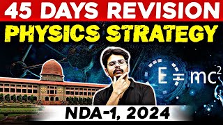 45 Days Revision Strategy Plan For NDA Physics  NDA Preparation 2024  NDA1 2024 [upl. by Anaerdna507]