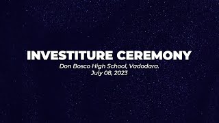 Investiture Ceremony  8th July 2023  Don Bosco High School Vadodara [upl. by Amil]