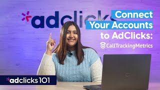 How to Connect Call Tracking Metrics to AdClicks [upl. by Lytton]