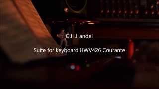 G H Handel Suite for keyboard HWV426 Courante [upl. by Reuven]