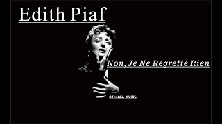 ★Music★ Edith Piaf  Non Je Ne Regrette Rien [upl. by Nolyarg431]