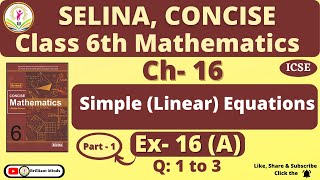 Class 6  ICSE  Selina Concise Math  Chapter 16 Simple Linear Equations Ex 16 A Ques 1 to 3 [upl. by Hofstetter]