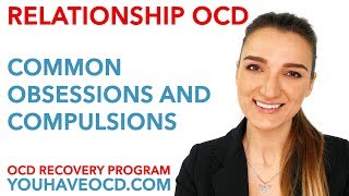 Relationship OCD  Common Obsessions and Compulsions [upl. by Leugimesoj38]