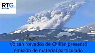 ANAhora Volcán Nevados de Chillán presentó emisión de material particulado fino y gases [upl. by Kinzer]