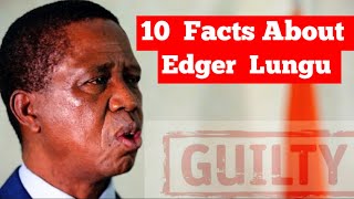 10 Facts About Edgar Lungu Most People Don’t Know About 🔥 [upl. by Skinner]