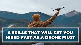 Master THESE 5 Skills to Get Hired As a Drone Pilot in 2025 [upl. by Bang]