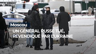 Moscou les services de sécurité ukrainiens revendiquent lassassinat dun général russe  RTBF Info [upl. by Leumas]