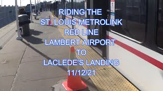 RIDING MTEROLINK FROM LAMBERT AIRPORT TO LACLEDES LANDING 111221 [upl. by Merriman795]