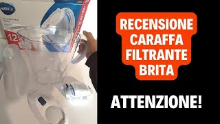 Caraffa Filtrante Brita Funziona TI DIRÒ TUTTA LA VERITÁ BRITA Caraffa Filtrante Marella [upl. by Brigette]