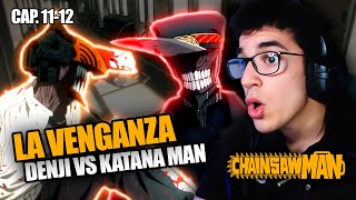 CHAINSAW MAN CAPITULO 11 Y 12  EL PLAN PERFECTO DENJI vs DEMONIO DE LA KATANA  REACCION [upl. by Ronaele968]